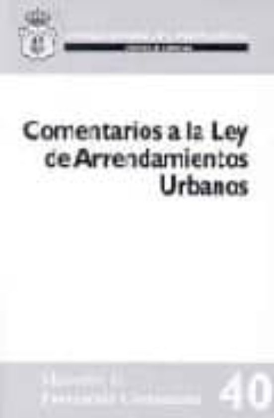 Comentarios A La Ley De Arrendamientos Urbanos