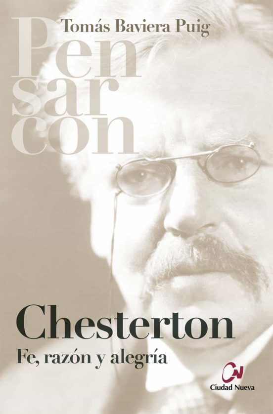 Chesterton: Fe Razon Y Alegria