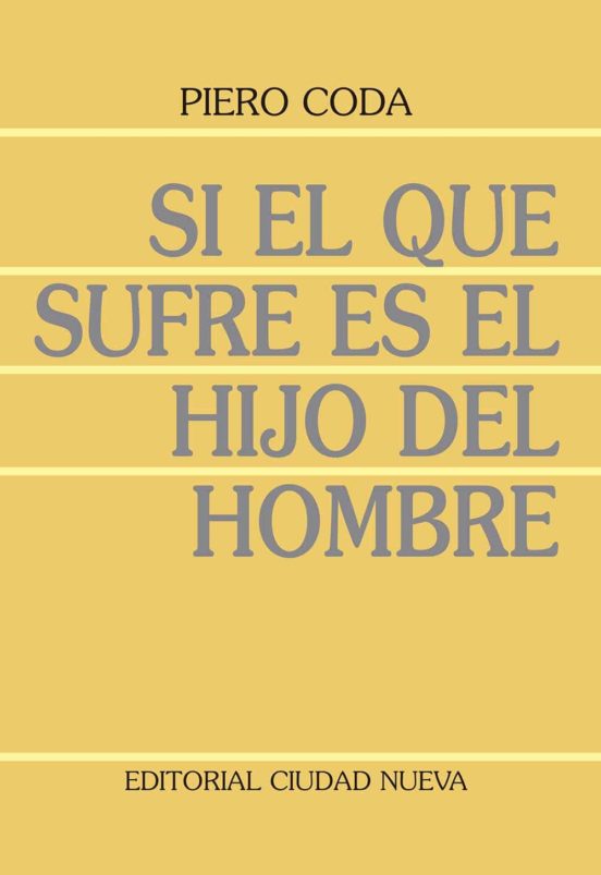 Si El Que Sufre Es El Hijo Del Hombre