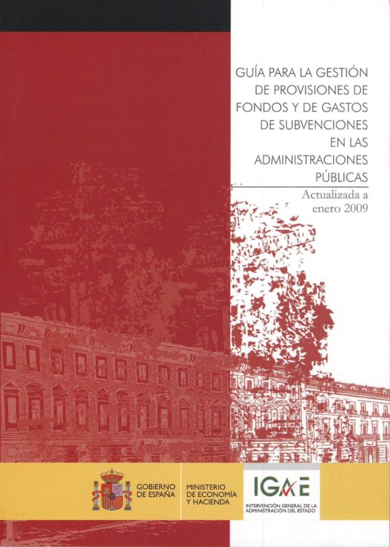 Guia Para La Gestion De Provisiones De Fondos Y De Gastos De Subv Enci