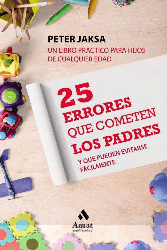 25 Errores Que Comenten Los Padres Y Que Pueden Evitarse Facilmen Te