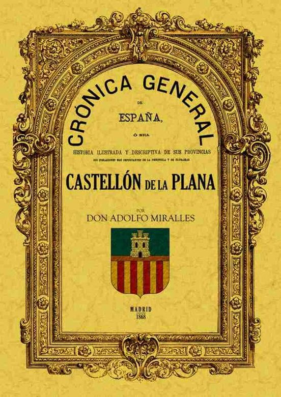 Cronica De La Provincia De Castellon De La Plana