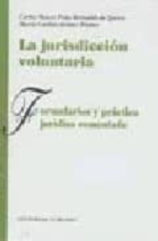 La Jurisdiccion Voluntaria: Formularios Y Practica