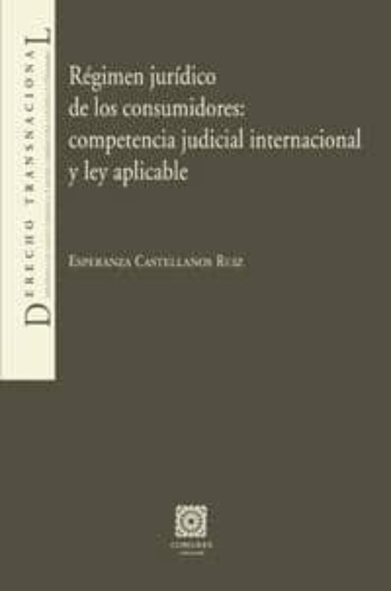 Regimen Juridico De Los Consumidores: Competencia Judicial Intern Acio