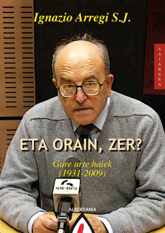 Eta Orain Zer?: Gure Urte Haiek