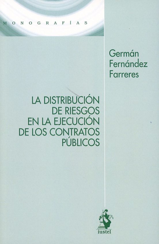 La Distribución De Riesgos En La Ejecución De Los Contratos Públicos