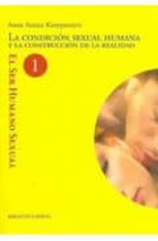 La Condicion Sexual Humana Y La Construccion De La Realidad