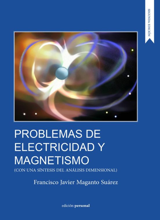Problemas De Electricidad Y Magnetismo; Con Una Sintesis De Analisis D