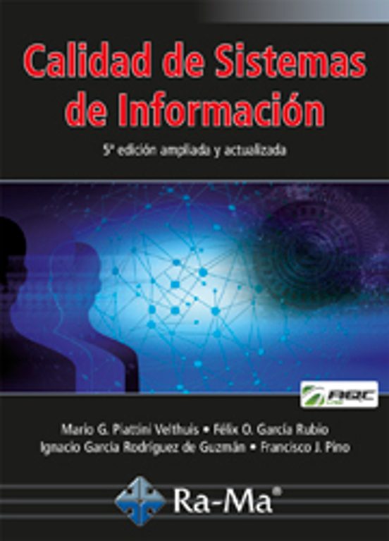 Calidad De Sistemas De Información. 5ª Edición Ampliada Y Actualizada