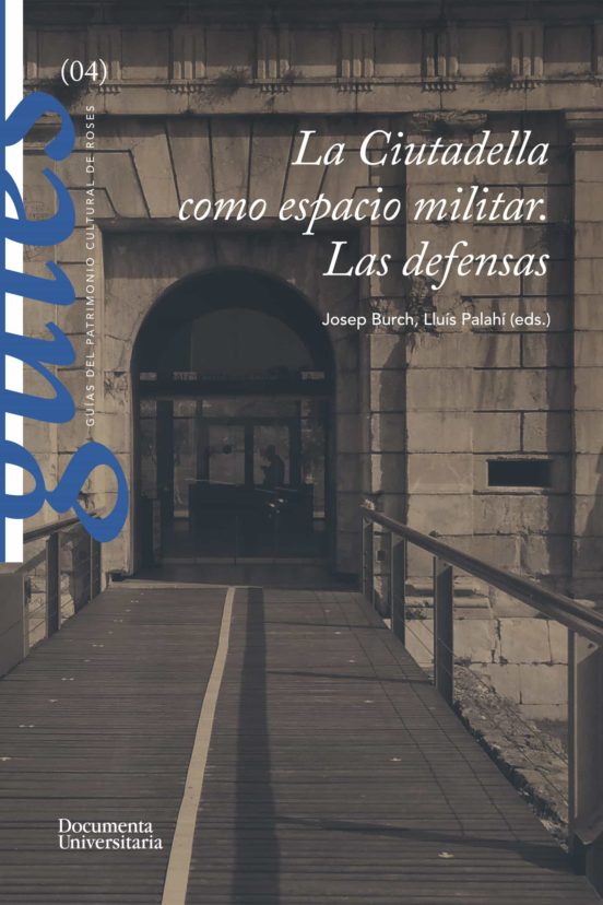 La Ciutadella Como Espacio Militar. Las Defensas