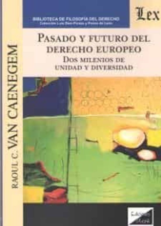 Pasado Y Futuro Del Derecho Europeo