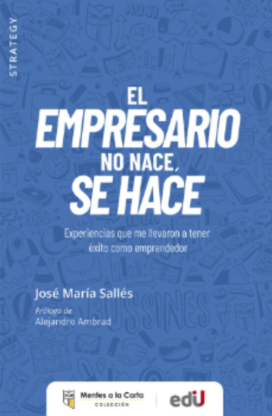 El Empresario No Nace Se Hace