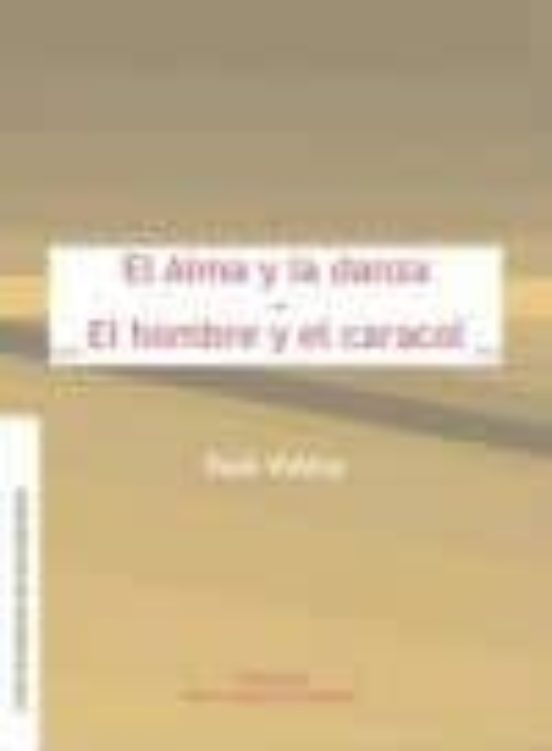 El Alma Y La Danza. El Hombre Y El Caracol