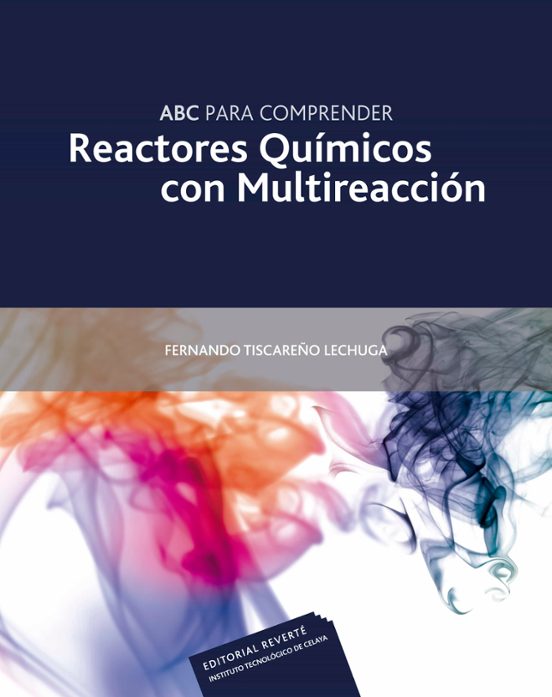 ABC Para Comprender Reactores Químicos Con Multireacción