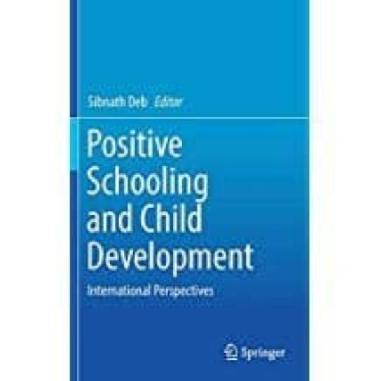 Positive Schooling And Child Development: International Perspecti Ves