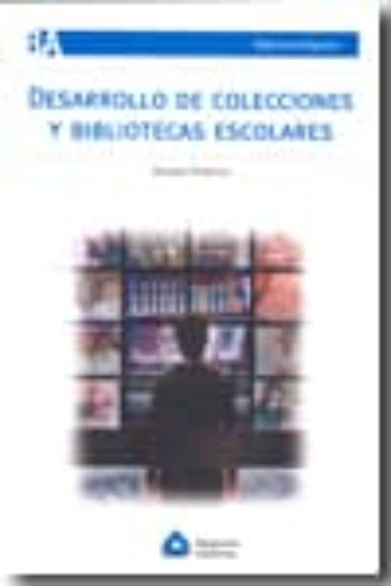 Desarrollo De Colecciones Y Bibliotecas Escolares