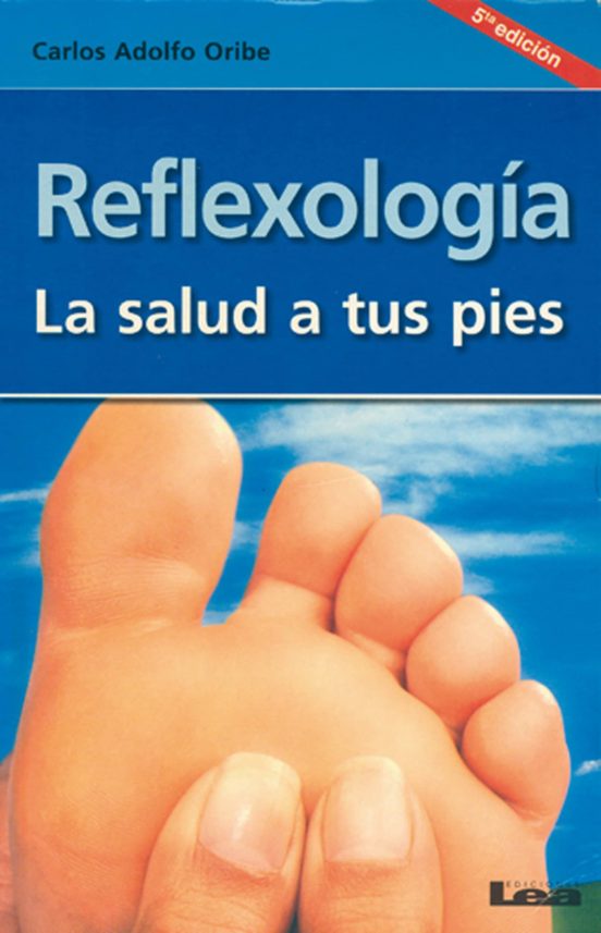 Reflexologia: La Salud A Tus Pies