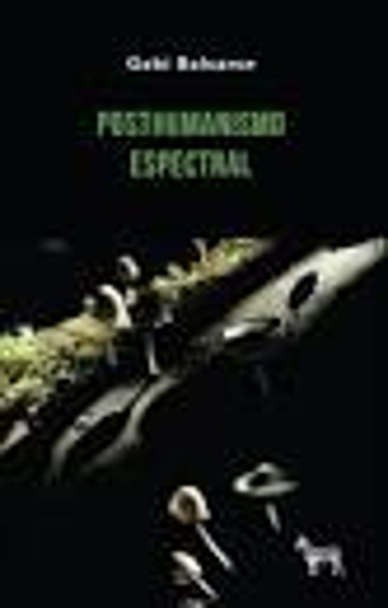 Posthumanismo Espectral