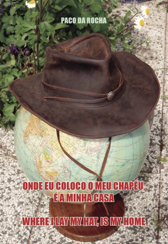 Onde Coloco O Meu Chapéu É A Minha Casa
