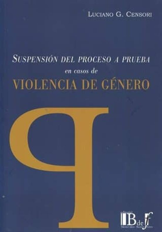 Suspensión Del Proceso A Prueba En Casos De Violencia De Género