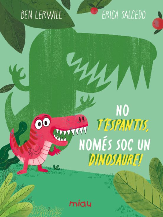 No T Espantis Nomes Soc un Dinosaure!