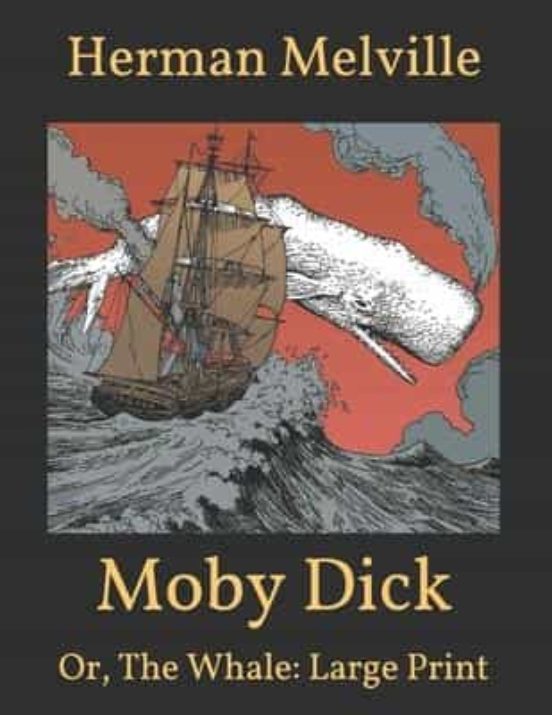 Moby Dick: Or The Whale: Large Print