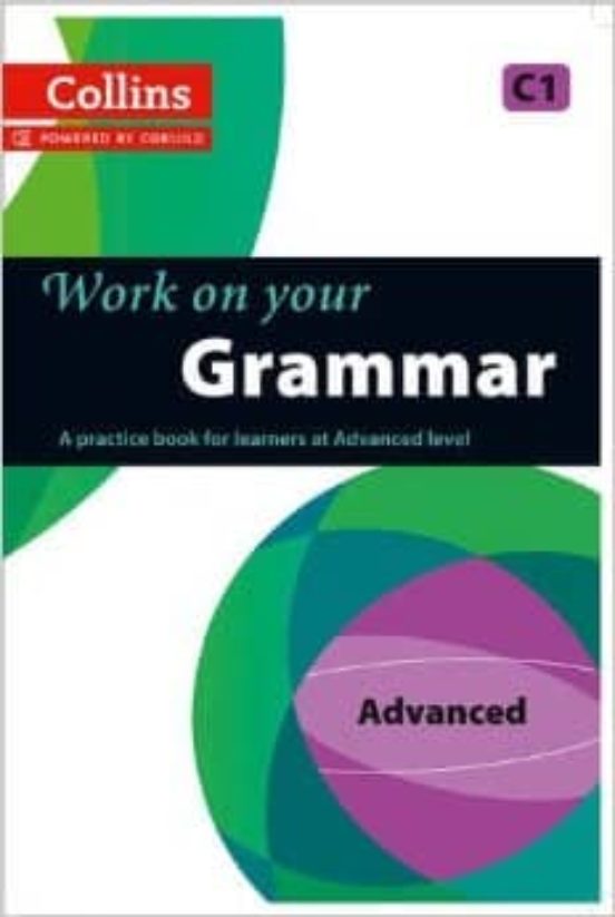 Work On Your Grammar C1 Advanced