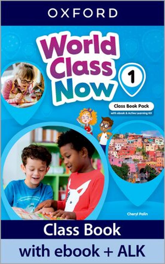World Class Now 1. Class Book With Ebook and Active Learning Kit