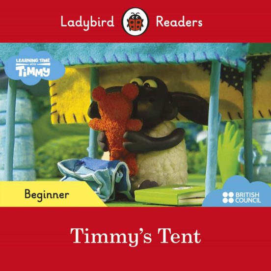 Ladybird Readers Beginner Level - Timmy Time: Timmy S Tent