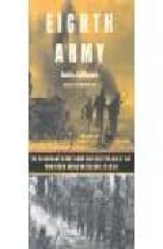 Eighth Army: From The Western Desert To The Alps 1939-1945