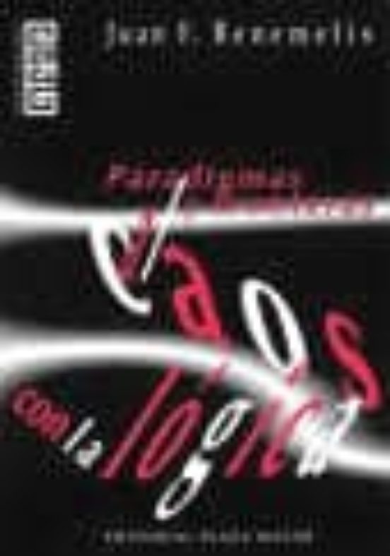 Paradigmas y Fronteras: Al Caos con la Logica