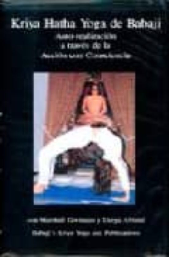 Kriya Hatha Yoga De Babaji: Auto-realizacion A Traves De La Accio N Co