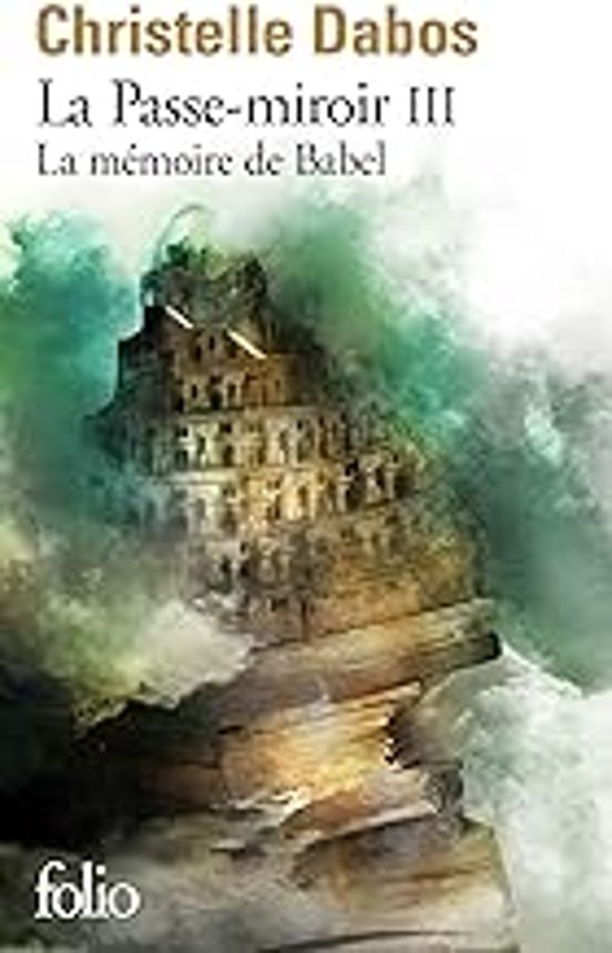 La Passe-miroir. Vol. 3. La Mémoire De Babel