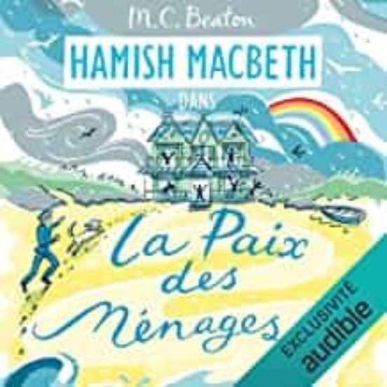 Hamish Macbeth Volume 11 la Paix des Ménages