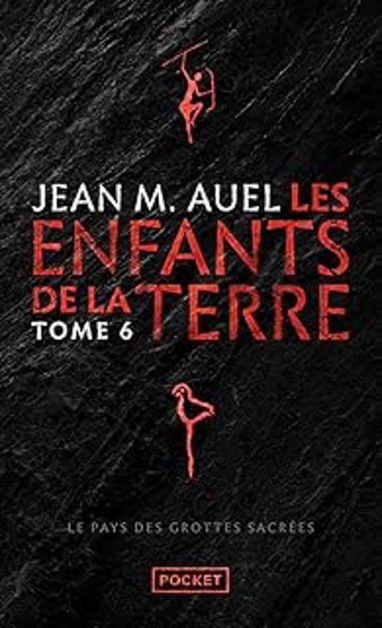 Les Enfants De La Terre. Vol. 6. Le Pays Des Grottes Sacrées