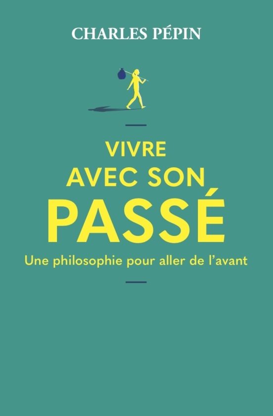 Vivre Avec Son Passe