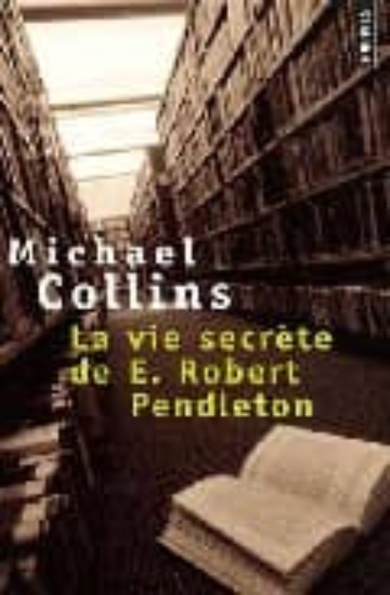 La Vie Secrete De E. Robert Pendleton