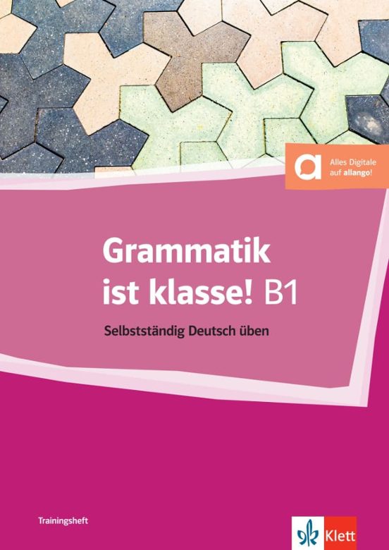 Grammatik Ist Klasse! B1 Kursbuch