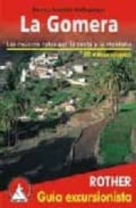 La Gomera: Las Mejores Rutas Por La Costa Y La Montaña