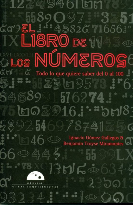 El Libro De Los Numeros: Todo Lo Que Quiere Saber Del 0 Al 100