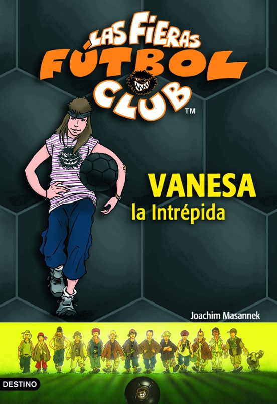 Las Fieras Futbol Club 3 : Vanessa La Intrepida