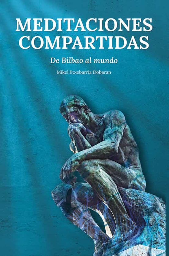Meditaciones Compratidas. De Bilbao Al Mundo