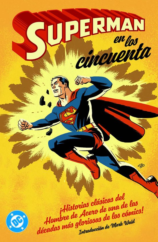 Archivos DC. Superman En Los Años Cincuenta