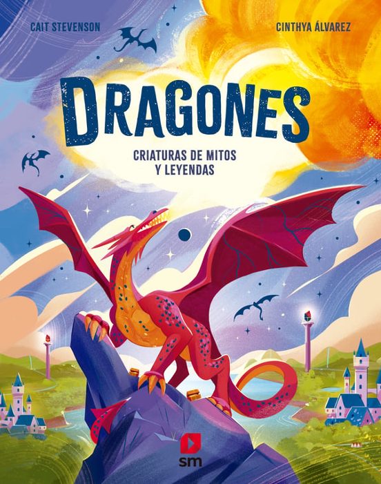 Dragones. Criaturas De Mitos Y Leyendas