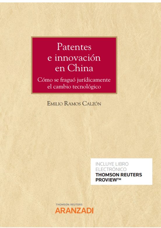 Patentes E Innovación En China. Cómo Se Fraguó Jurídicamente El Cambio