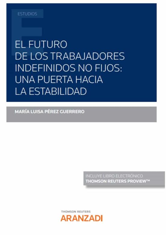 Futuro De Los Trabajadores Indefinidos No Fijos: Una Puerta Hacia La E
