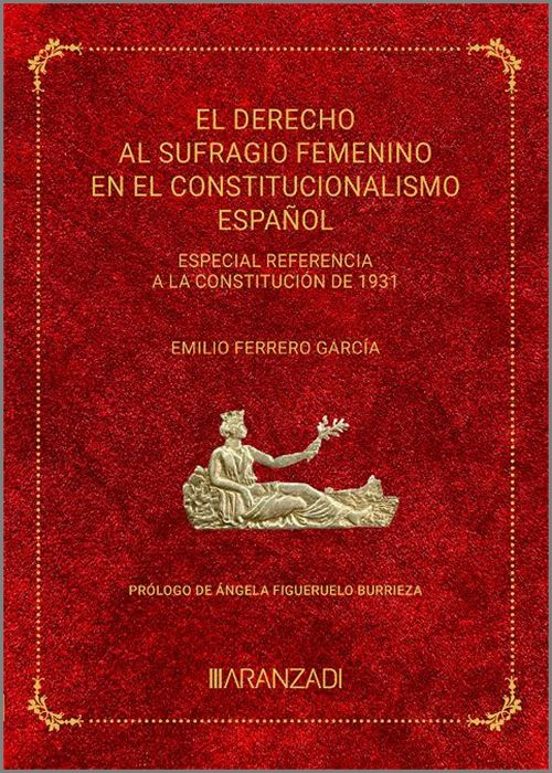 Derecho De Sufragio Femenino En El Constitucionalismo Españo Especial
