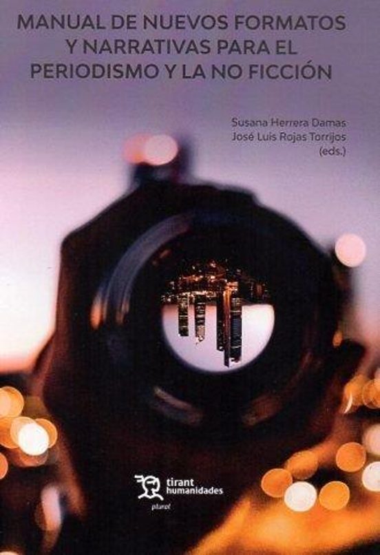 Manual De Nuevos Formatos Y Narrativas Para Periodismo Y No-ficcion