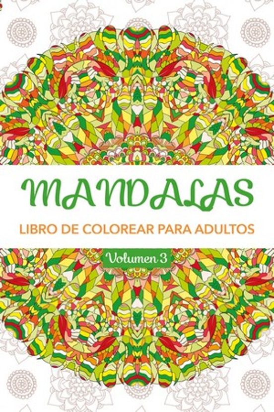 Mandalas -vol. 3. Libro De Colorear Para Adultos