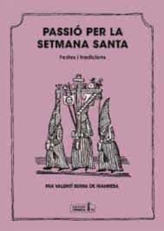 Passió Per La Setmana Santa